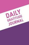 Daily Gratitude Journal: Write Down What You Are Thankful for Each Day to Build Your Own Happiness (Volume 5)