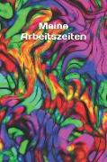 Meine Arbeitszeiten: Stundenzettel - Dokumentation Von Arbeitszeiten - Stundennachweis