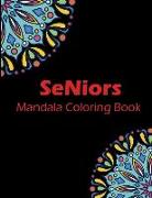Seniors Mandala Coloring Book: Easy Mandalas Pattern for Coloring. Adults Coloring Book for Beginners, Seniors and People with Low Vision