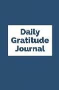 Daily Gratitude Journal: Write Down What You Are Thankful for Each Day to Build Your Own Happiness (Volume 7)