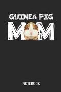 Guinea Pig Mom Notebook: Liniertes Mehrschweinchen Notizbuch & Schreibheft Für Frauen Und Mädchen. Eine Tolle Geschenk Idee Für Alle Meerschwei
