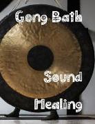 Gong Bath Sound Healing: Healing on the Physical and Metaphysical Levels Large 8.5*11 Inch 100 Page Journal and Bullet Style Dot Grid Teaching