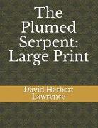 The Plumed Serpent: Large Print