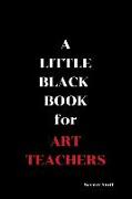 A Little Black Book: For Art Teachers