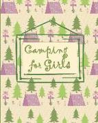 Camping for Girls: Perfect Journal for Girls to Take Camping, Hiking or Fishing: Over 100 Pages with Prompts for Writing Down Memories an