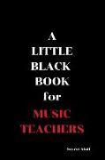 A Little Black Book: For Music Teachers