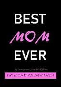 Best Mom Ever - An Inspirational Journal to Write in: Includes 12 Coloring Pages