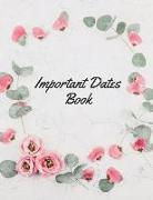 Important Dates Book: Record All Your Important Dates to Remember (Volume 6)