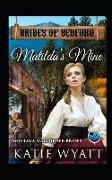 Matilda's Mine: Montana Mail Order Brides