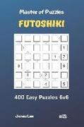 Master of Puzzles Futoshiki - 400 Easy Puzzles 6x6 Vol.15