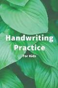 Handwriting Practice for Kids: Printing Practice Book for Kids Capital & Lowercase Letter Tracing and Word Writing Practice for Kids