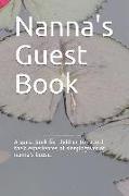 Nanna's Guest Book: A Guest Book for Children to Record Their Experiences of Sleepingover at Nanna's House