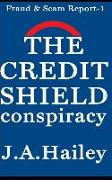 The Credit Shield Conspiracy