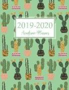 2019-2020 Academic Planner: Cactus Cover July 2019-June 2020 Daily Weekly Monthly Calendars with U.S. Holidays Teacher and Student Planner Academi