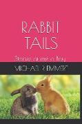 Rabbit Tails: Stories as a Boy