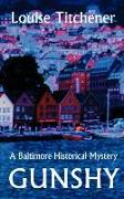 GunShy, A Baltimore Historical Mystery