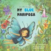 My Blue Mariposa: Un Libro Bilingüe