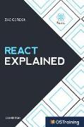 React Explained: Your Step-By-Step Guide to React