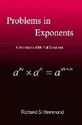 Problems in Exponents: Exponential Equations and Inequalities