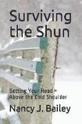 Surviving the Shun: Getting Your Head Above the Cold Shoulder