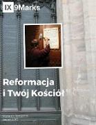 Reformacja i Twój Ko¿ció¿ (The Reformation and Your Church) | 9Marks Polish Journal