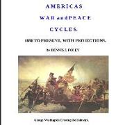 America's War and Peace Cycles, 1686 to Present, with Projections