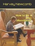 How to Be a Man (Annotated)