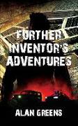 Further Inventor's Adventures