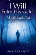 I Will Enter His Gates