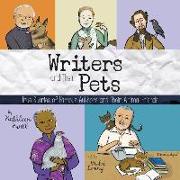 Writers and Their Pets: True Stories of Famous Authors and Their Animal Friends