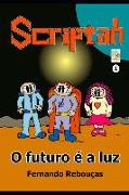 Scriptah: O Futuro É a Luz