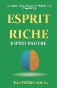 Esprit Riche Esprit Pauvre: Le Secret Pour Se Sentir Prêt Est de Commencer