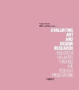 Evaluating Art and Design Research: Reflections, Evaluation Practices and Research Presentations
