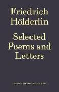 Friedrich Hölderlin: Selected Poems and Letters