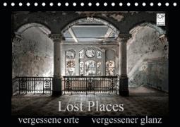 Lost Places - vergessene orte vergessener glanz (Tischkalender 2020 DIN A5 quer)