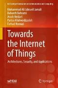 Towards the Internet of Things