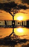 God, You & Deja Vu