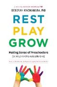 Rest, Play, Grow