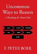 Uncommon Ways to Reason