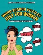 Word Search Puzzles Just for Women: Large-Type Word Search Puzzle Book Just for Women