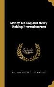 Money Making and Merry Making Entertainments