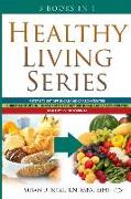 Healthy Living Series: 3 Books in 1: 7 Steps to Get Off Sugar and Carbohydrates, Christian Study Guide for 7 Steps to Get Off Sugar and Carbo