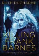 Killing Frank Barnes