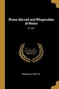 Notes Abroad and Rhapsodies at Home, Volume I