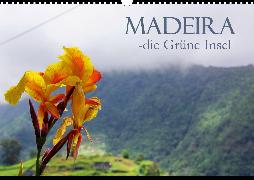 Madeira die Grüne Insel (Wandkalender 2020 DIN A3 quer)
