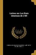 Lettres Sur Les Etats Généraux de 1789