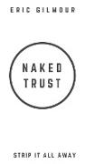 Naked Trust