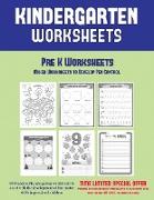 Pre K Worksheets: Mixed Worksheets to Develop Pen Control (Kindergarten Worksheets): 60 Preschool/Kindergarten Worksheets to Assist with