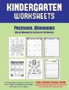 Preschool Workbooks: Mixed Worksheets to Develop Pen Control (Kindergarten Worksheets): 60 Preschool/Kindergarten worksheets to assist with