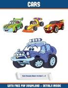 Cars Coloring Books for Kids 3 - 8: A Cars Coloring (Colouring) Book with 30 Coloring Pages That Gradually Progress in Difficulty: This Book Can Be Do